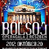 Bolsoj Operagála a budapesti Kongresszusi Központban! Jegyek itt!