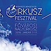 Nemzetközi Cirkuszfesztivál a Tokaji Fesztiválkatlanban - Jegyek itt!