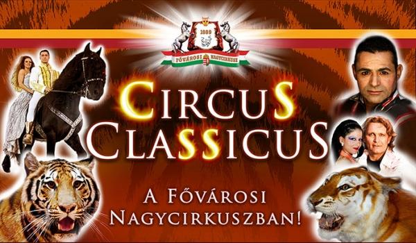 Circus Classicus a Fővárosi Nagycirkusz új műsora - Jegyek itt!