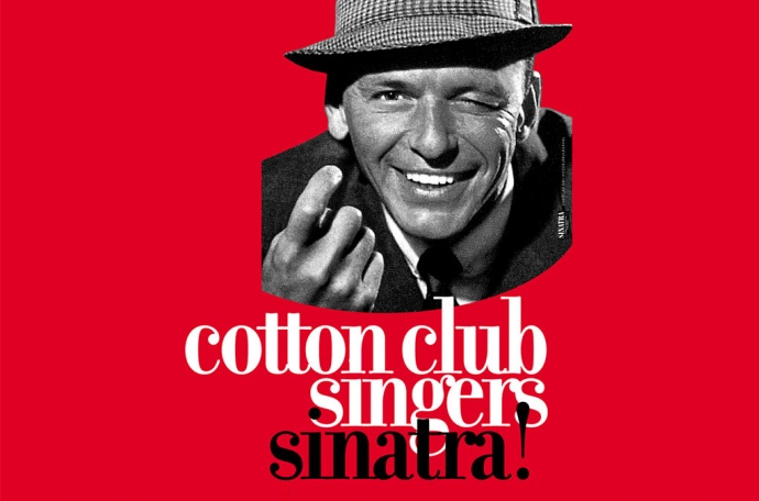 Cotton Club Singers SINATRA koncert 2024-ben a Budapest Kongresszusi Központban - Jegyek itt!