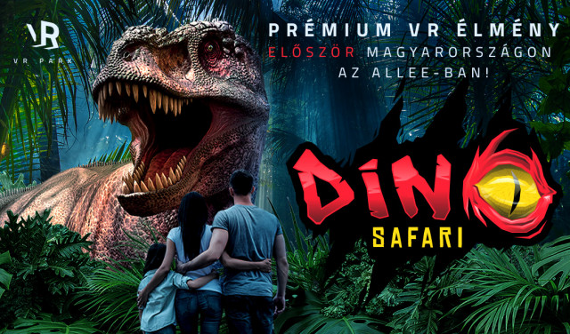 Dino Safari VR Budapesten az Alléban - Jegyek és VIDEÓ itt!