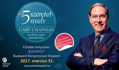 Gary Chapman Budapesten 2017-ben - Jegyek a Az 5 szeretetnyelv előadásra itt!