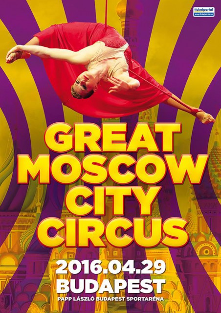 Great Moscov City Circus UFO cirkuszi show - A Moszkvai Cirkusz Budapesten az Arénában - Jegyek itt!