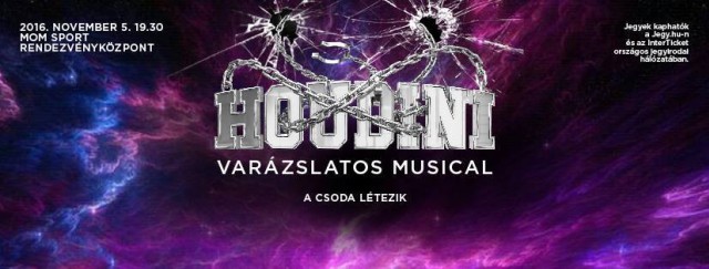 Houdini musical 2017-ben Budapesten a SYMA Csarnokban - Jegyek itt!