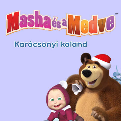 Masha és a Medve Pécsen - Karácsonyi kaland - Jegyek itt!