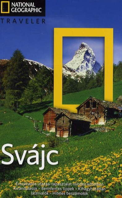 Megjelent a National Geographic útikönyve Svájc látványosságairól!