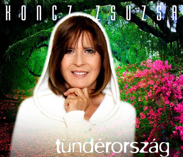 Megjelent Koncz Zsuzsa Tündérország című lemeze! 2014-ben lemezbemutató koncert az Arénában