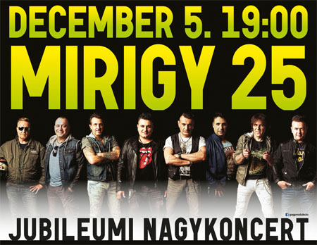 Mirigy 25 - Irigy Hónaljmirigy koncert Győrben! Jegyek itt!