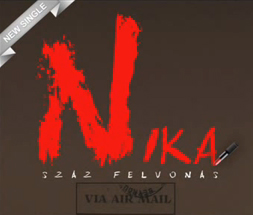 Nika - Száz felvonás - új dal! Hallgassa meg!