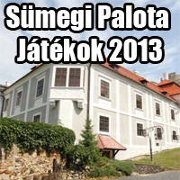 Sümegi Palota Játékok 2013 - Jegyek és program itt!