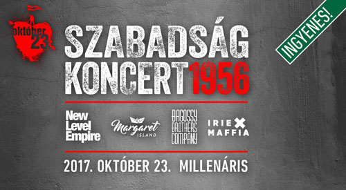 Szabadságkoncert 1956 - INGYENES jegyek itt a 2017-e koncertre!