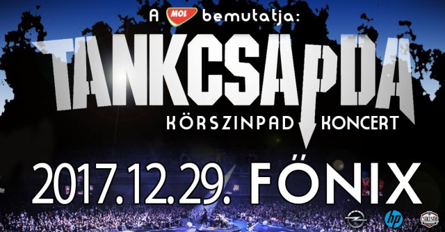 Tankcsapda koncert 2017-ben Debrecenben a Főnix Csarnokban a Körszínpadon - Jegyek itt!