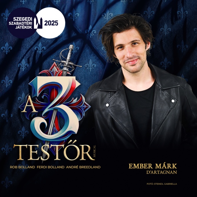 A 3 testőr musical egyik főszereplője Ember Márk lesz!