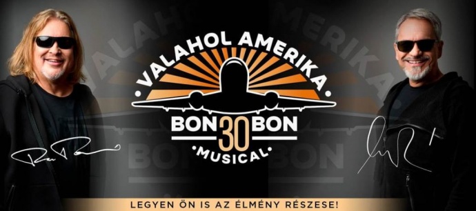 A Bon-bon énekesével és dalaival érkezik a Valahol Amerika musical Fertőrákosra a Barlangszínházba!
