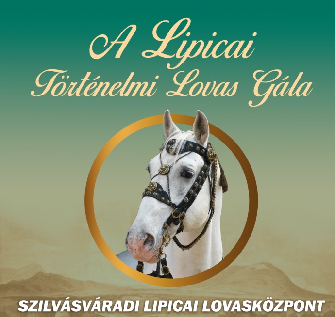 A Lipicai – Nemzetközi Történelmi Lovas Gála Szilvásváradon - Jegyek itt!