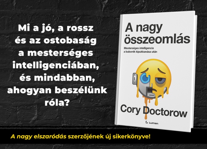 A nagy összeomlás címmel érkezik Cory Doctorow új könyve - Olvass bele!
