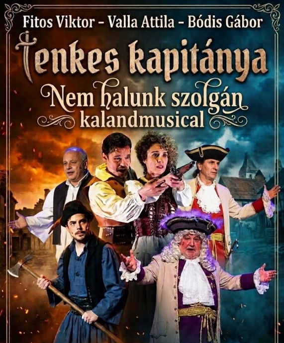 A Tenkes kapitányából készült musical Miskolcra érkezik!