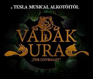 A Vadak ura musical 2022-ben a Fertőrákosi Barlangszínházban - Jegyek itt!