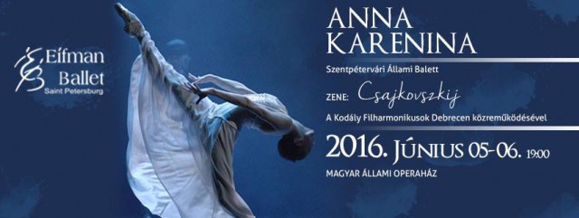 Anna Karenina az Operában - Jegyek az Eifman Balett előadására itt!