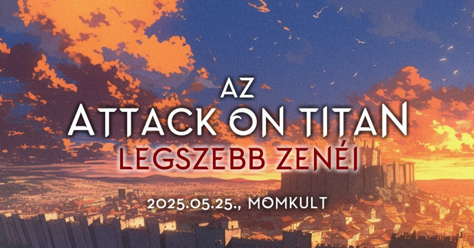 Az Attack On Titan legszebb zenéi Budapesten - Jegyek itt!