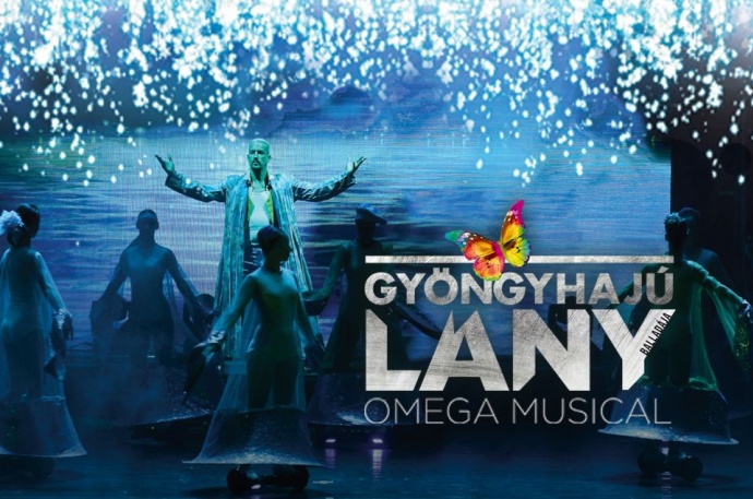 Az Omega musical Budapesten - Jegyek a Gyöngyhajú lány balladája kőbányai előadására itt!