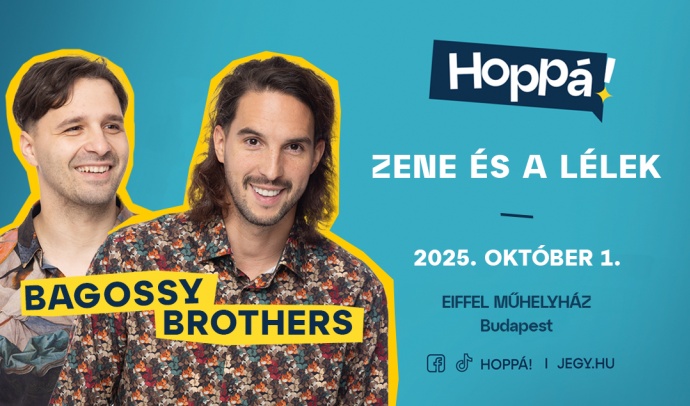 Bagossy Norbert és Bagossy László a Hoppá! Showban - Jegyek itt!