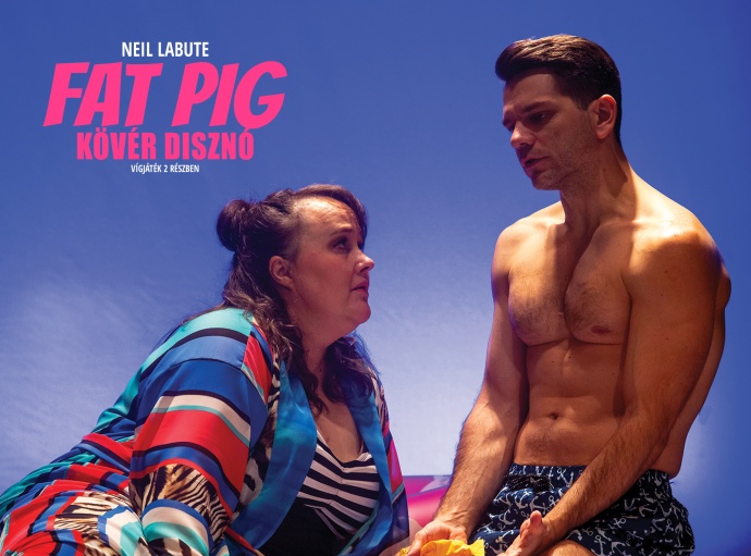 Balázs Andreával a címszerepben a RaM-ArT Színházban látható újra a Fat Pig - Jegyek itt!