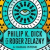 A Harag Istene címmel érkezik Philip K. Dick & Roger Zelazny új könyve!