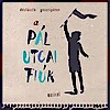 A Pál utcai fiúk musical 2026-ban Balatonfüreden - Jegyek itt!