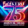 Best of Kero 75 a Budapesti Kongresszusi Központban - Jegyek és fellépők hamarosan!