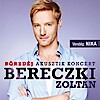Börzdéj - Bereczki Zoltán koncert a MOM Kulturális Központban! Jegyek itt!