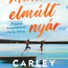 Carley Fortune új könyve Minden elmúlt nyár címmel jelent meg!