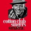 Cotton Club Singers Sinatra show 2024-ben a Budapest Kongresszusi Központban - Jegyek itt!