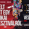 Duplázik a Képzelt riport egy amerikai popfesztiválról musical Veszprémben!