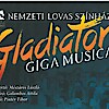 Gladiátor musical 2017-ben a Kincsem Parkban - Jegyek itt!