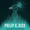 Megjelent Philip K. Dick: Vulcanus kalapácsa című könyve! Olvass bele!