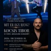 Mit ér egy hang? – Kocsis Tibor 15 éves jubileumi koncertje - Jegyek itt!