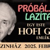 Próbálj meg lazítani - Hofi Géza emlékest 2025-ben az Erkel Színházban - Jegyek itt!