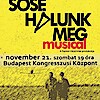 Sose halunk meg musical Budapesten! Jegyek itt!