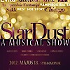 StarDust: A Musical Show - Syma csarnok! Jegyinformációk és fellépők!