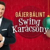 Swing Karácsony - Gájer Bálint lemezbemutató koncert turné 2024 - Jegyek itt!