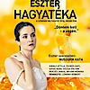 Színpadon elevenedik meg az Eszter hagyatéka! Jegyek itt!