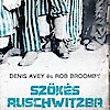 Szökés Auschwitzba címmel jelent meg Denis Avey és Rob Broomby könyve! Vásárlás itt!