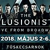 The Illusionists 2018-ban Budapesten a Tüskecsarnokban - Jegyek itt!