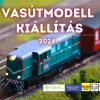 Vasútmodell kiállítás 2024-ben a Csiliben - Jegyek itt!