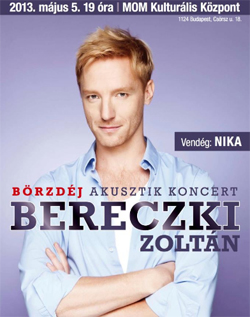 Börzdéj - Bereczki Zoltán koncert a MOM Kulturális Központban! Jegyek itt!