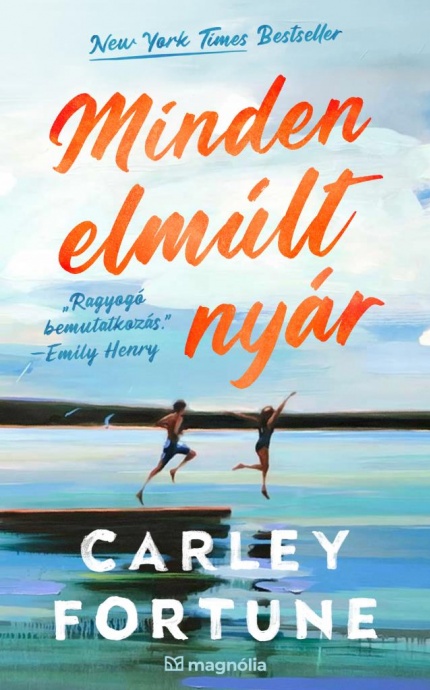 Carley Fortune új könyve Minden elmúlt nyár címmel jelent meg!
