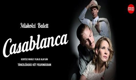 Casablanca balett a Városmajori Szabadtéri Színpadon - Jegyek a Miskolci Balett előadására itt!