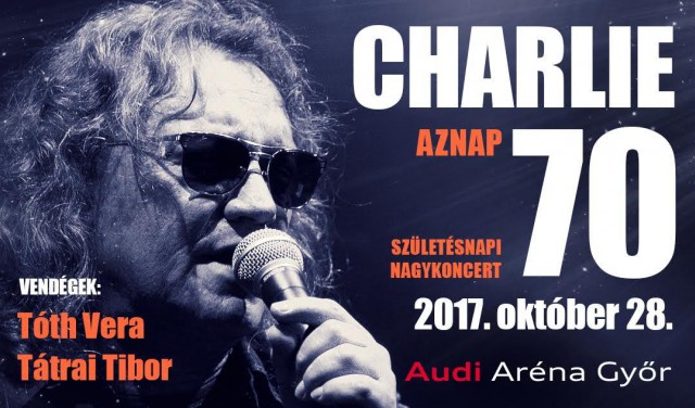 Charlie születésnapi koncert 2017-ben Győrben az Audi Arénában - Jegyek itt!