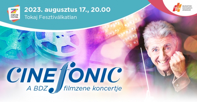 Cinefonic filmzenei koncert 2023-ban a Tokaji Fesztiválkatlanban - Jegyek itt!